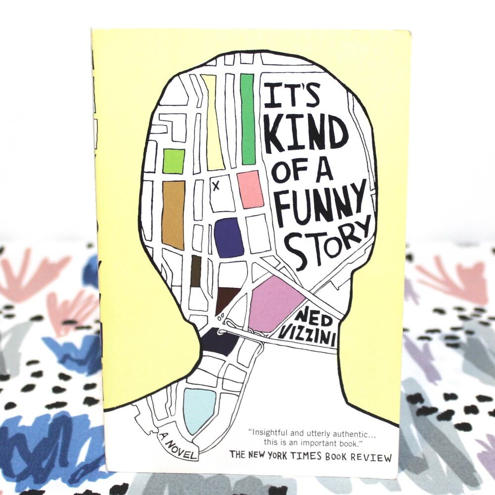 Book: It's Kind of a Funny Story by Ned Vizzini